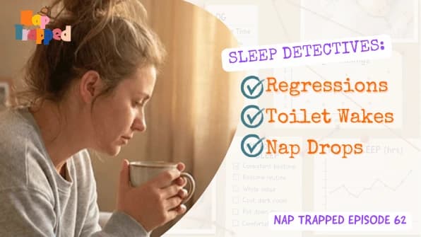 Sleep Detectives: Regressions, Poop Wakes & Nap Drops episode artwork