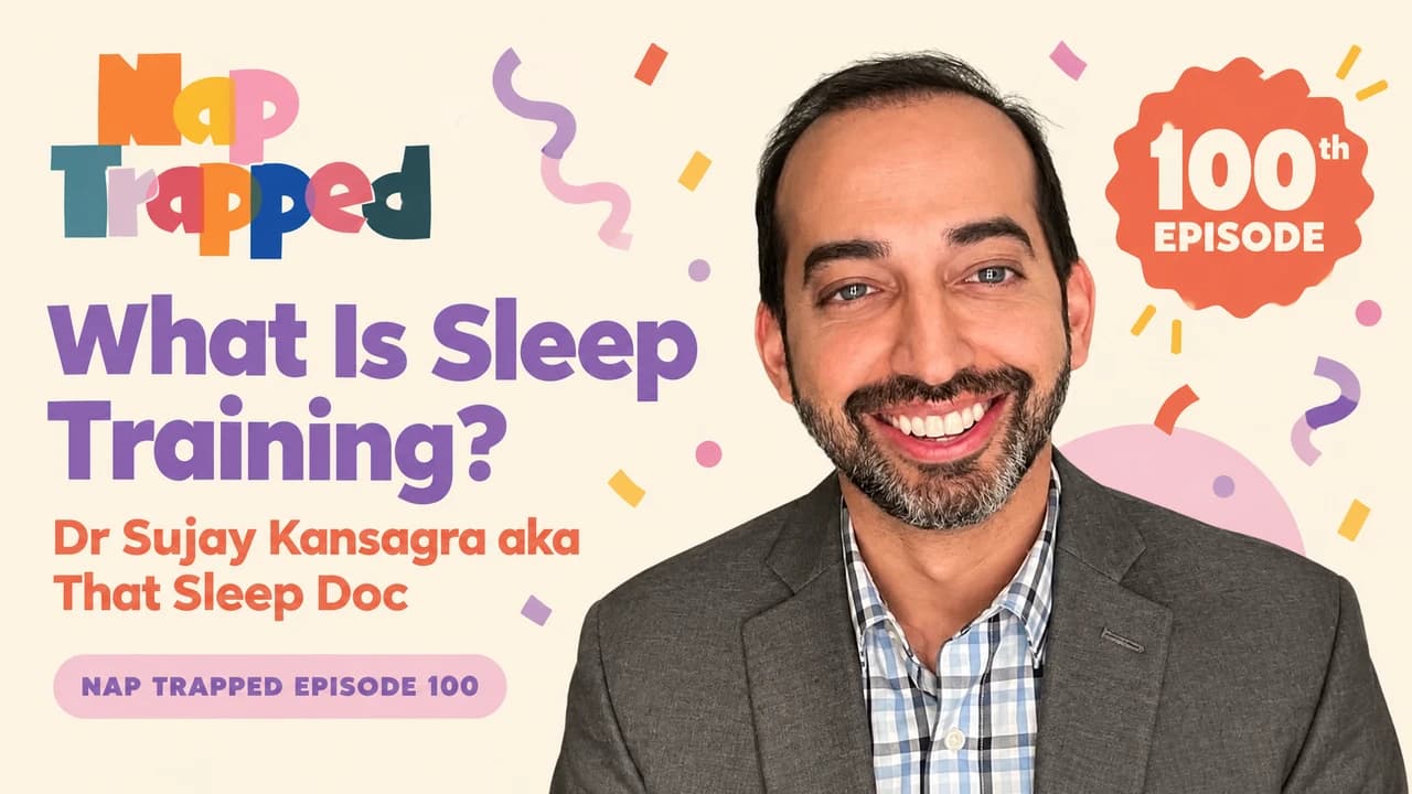 What Is Sleep Training, Really? With That Sleep Doc (Part 1) episode artwork